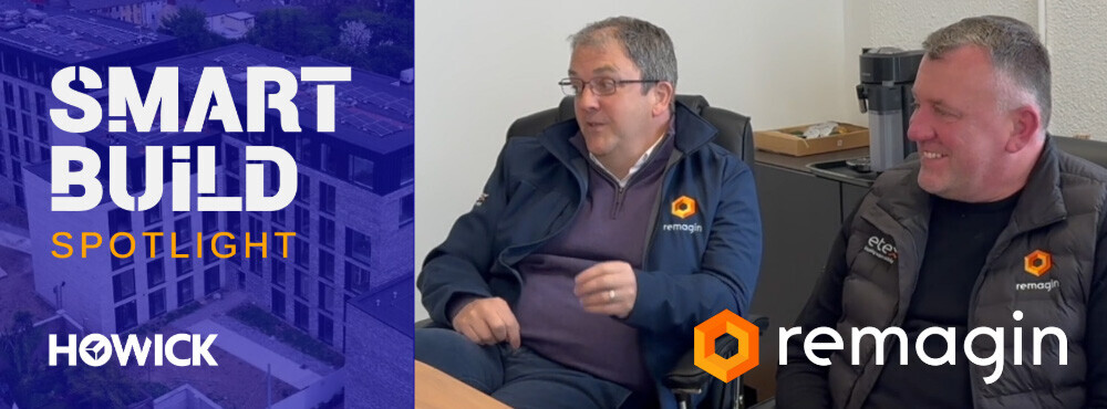 Howick - Smart Build Spotlight - Remagin Ireland